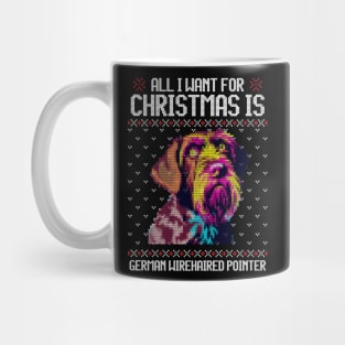 All I Want for Christmas is German Wirehaired Pointer - Christmas Gift for Dog Lover Mug